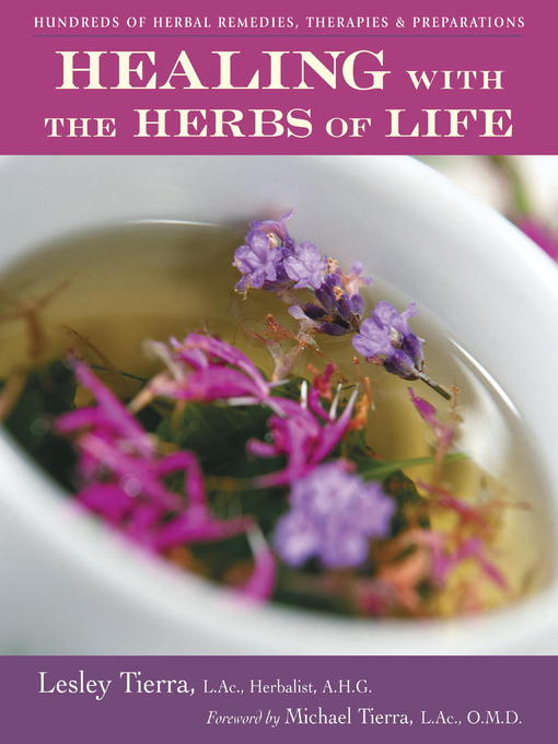 Title details for Healing with the Herbs of Life by Lesley Tierra - Available